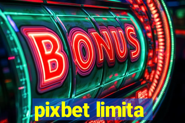 pixbet limita